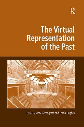 Mark Greengrass, Lorna Hughes - Virtual Representation of the Past, Inbunden