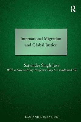 International Migration and Global Justice 1