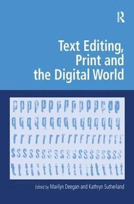 Text Editing, Print and the Digital World 1