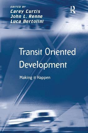 John L. Renne, Carey Curtis - Transit Oriented Development, Inbunden