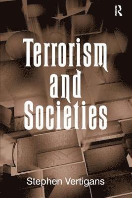 Stephen Vertigans - Terrorism and Societies, Inbunden