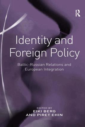 Eiki Berg, Piret Ehin - Identity and Foreign Policy, Inbunden