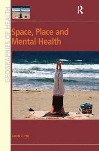 bokomslag Space, Place and Mental Health