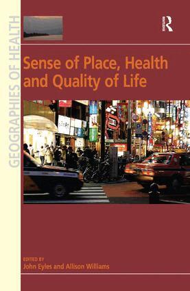 Allison Williams, John Eyles - Sense of Place, Health and Quality of Life, Inbunden