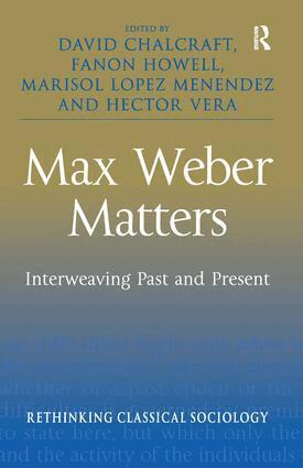 David Chalcraft, Fanon Howell, Marisol Lopez Menendez, Hector Vera - Max Weber Matters, Inbunden