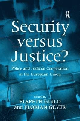 Security versus Justice? 1