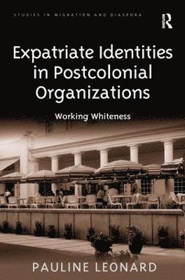 Expatriate Identities in Postcolonial Organizations 1