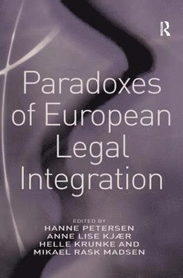 Anne Lise Kjær, Mikael Rask Madsen, Hanne Petersen - Paradoxes of European Legal Integration, Inbunden
