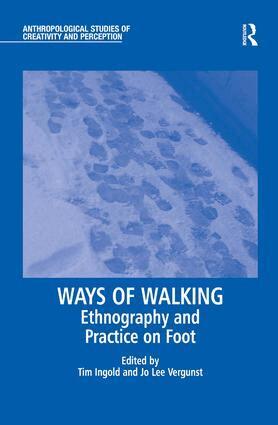 Jo Lee Vergunst, Tim Ingold - Ways of Walking, Inbunden