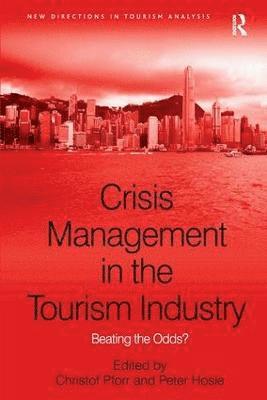 Peter Hosie, Christof Pforr - Crisis Management in the Tourism Industry, Inbunden
