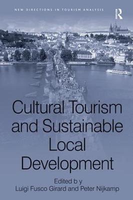Luigi Fusco Girard, Peter Nijkamp - Cultural Tourism and Sustainable Local Development, Inbunden