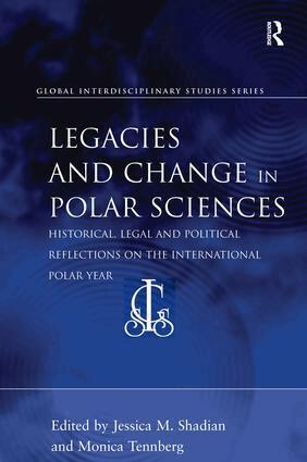 Jessica M. Shadian, Monica Tennberg - Legacies and Change in Polar Sciences, Inbunden