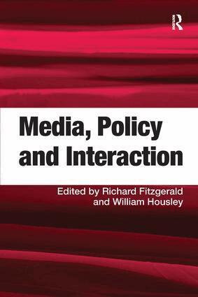 William Housley, Richard Fitzgerald - Media, Policy and Interaction, Inbunden