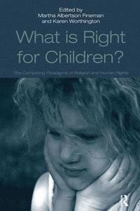 bokomslag What Is Right for Children?
