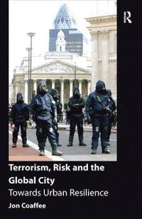 bokomslag Terrorism, Risk and the Global City