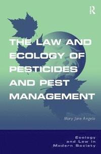 bokomslag The Law and Ecology of Pesticides and Pest Management