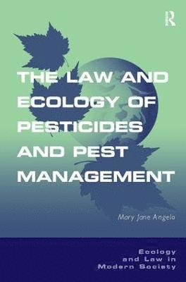 The Law and Ecology of Pesticides and Pest Management 1