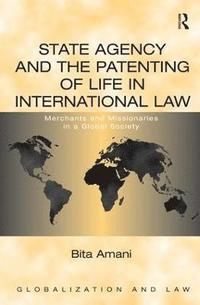 bokomslag State Agency and the Patenting of Life in International Law