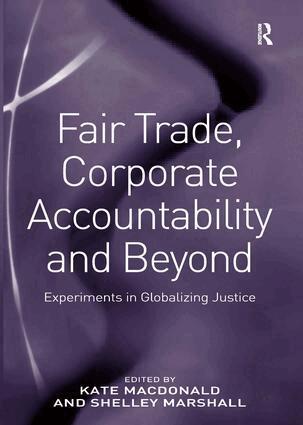 Shelley Marshall, Kate Macdonald - Fair Trade, Corporate Accountability and Beyond, Inbunden