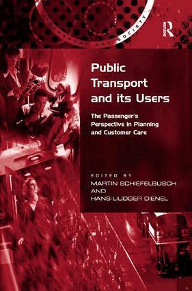 Hans-Liudger Dienel, Martin Schiefelbusch - Public Transport and its Users, Inbunden