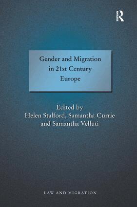 Samantha Currie, Helen Stalford - Gender and Migration in 21st Century Europe, Inbunden