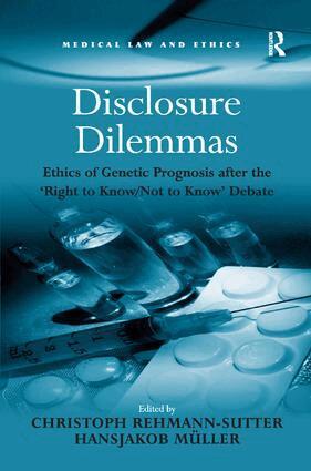 Hansjakob Müller, Christoph Rehmann-Sutter - Disclosure Dilemmas, Inbunden