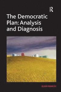 bokomslag The Democratic Plan: Analysis and Diagnosis