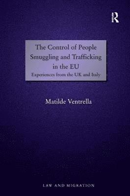 bokomslag The Control of People Smuggling and Trafficking in the EU