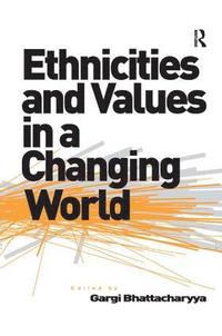 bokomslag Ethnicities and Values in a Changing World