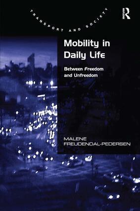 Malene Freudendal-Pedersen - Mobility in Daily Life, Inbunden