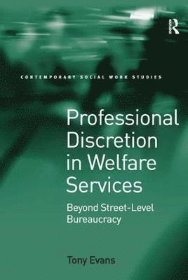 Professional Discretion in Welfare Services 1