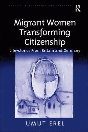 bokomslag Migrant Women Transforming Citizenship