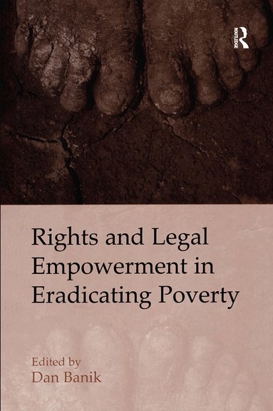 Dan Banik - Rights and Legal Empowerment in Eradicating Poverty, Inbunden