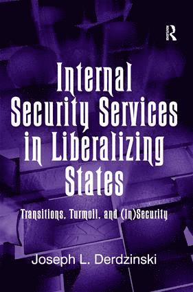 bokomslag Internal Security Services in Liberalizing States