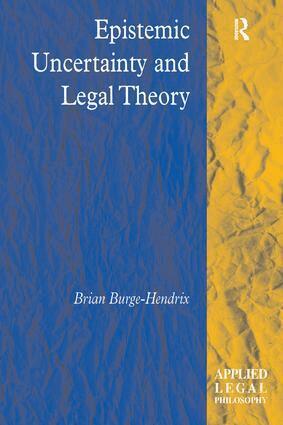 Brian Burge-Hendrix - Epistemic Uncertainty and Legal Theory, Inbunden