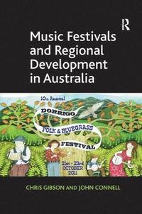 bokomslag Music Festivals and Regional Development in Australia