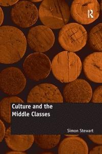 bokomslag Culture and the Middle Classes