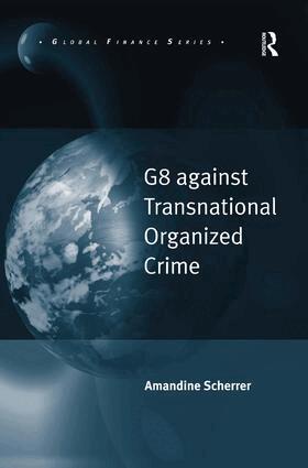 Amandine Scherrer - G8 against Transnational Organized Crime, Inbunden