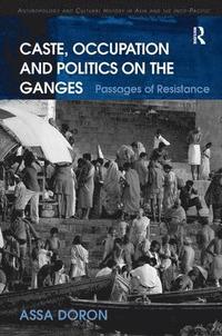 bokomslag Caste, Occupation and Politics on the Ganges