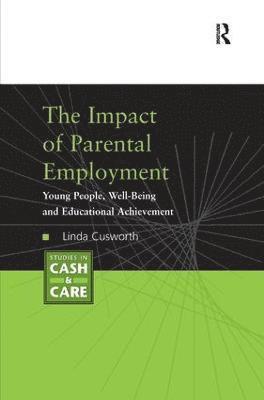 The Impact of Parental Employment 1