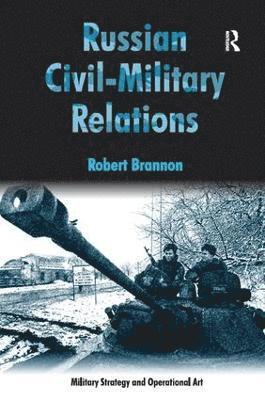 Russian Civil-Military Relations 1