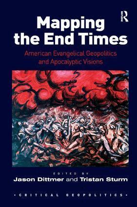 Jason Dittmer, Tristan Sturm - Mapping the End Times, Inbunden