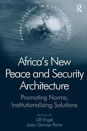 J. Gomes Porto, Ulf Engel - Africa's New Peace and Security Architecture, Häftad