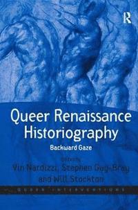 bokomslag Queer Renaissance Historiography