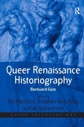 Vin Nardizzi, Stephen Guy-Bray - Queer Renaissance Historiography, Inbunden