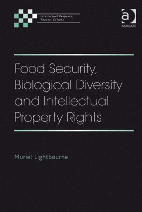 bokomslag Food Security, Biological Diversity and Intellectual Property Rights