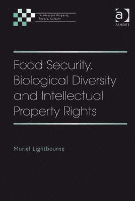 Food Security, Biological Diversity and Intellectual Property Rights 1