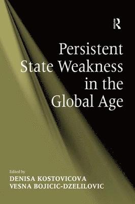 Persistent State Weakness in the Global Age 1