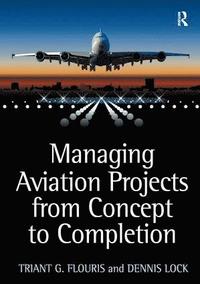 bokomslag Managing Aviation Projects from Concept to Completion