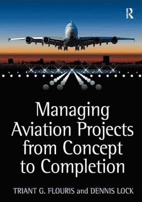 bokomslag Managing Aviation Projects from Concept to Completion